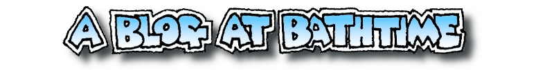 A Blog at Bathtime
