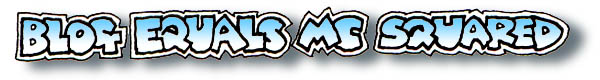 Apr 05 Blog equals MC squared