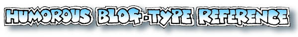Humorous blog-type reference